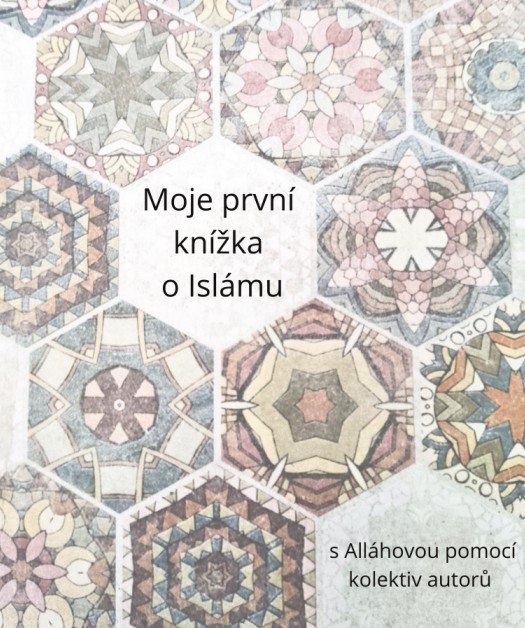 Moje první knížka o islámu Moje první knížka o islámu