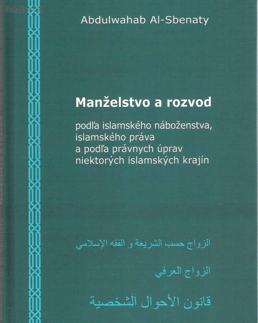 Manželstvo a rozvod podľa islamského náboženstva, islamského práva a podľa právnych úprav niektorých islamských krajín