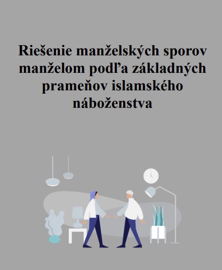 Riešenie manželských sporov manželom podľa základných prameňov islamského náboženstva