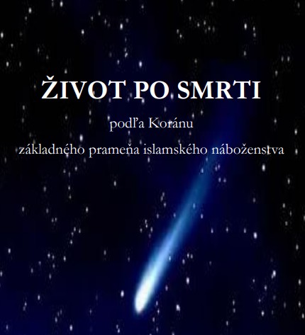 Život po smrti podľa Koránu, základného prameňa islamského náboženstva